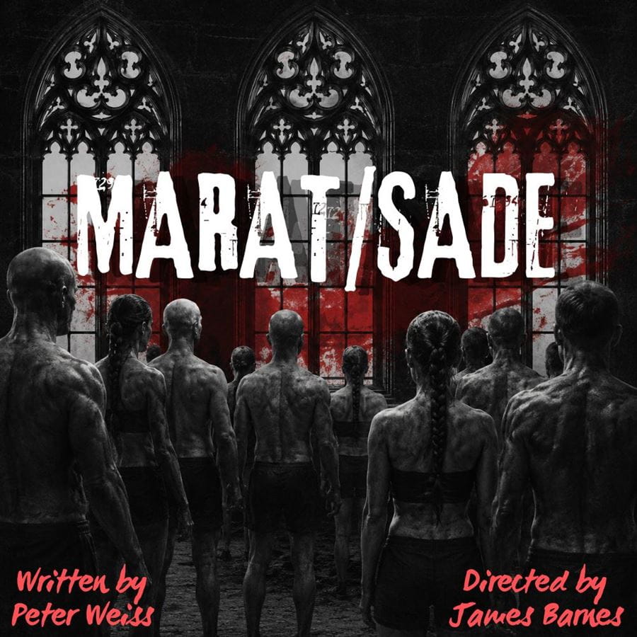 Marat/Sade: The Persecution and Assassination of Marat as performed by the Inmates of the Asylum of Charenton under the direction of the Marquis de Sade