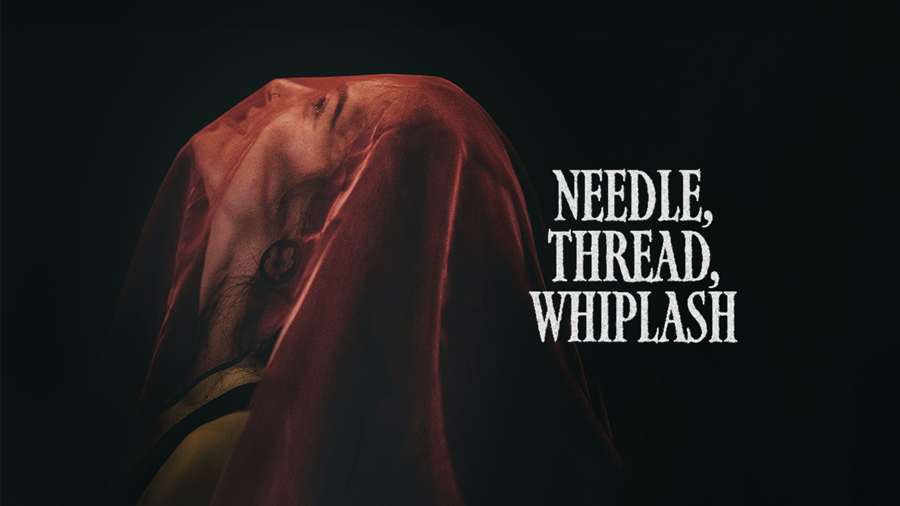 Needle, Thread, Whiplash